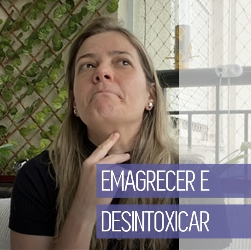 Emagrecer e Desintoxicar!