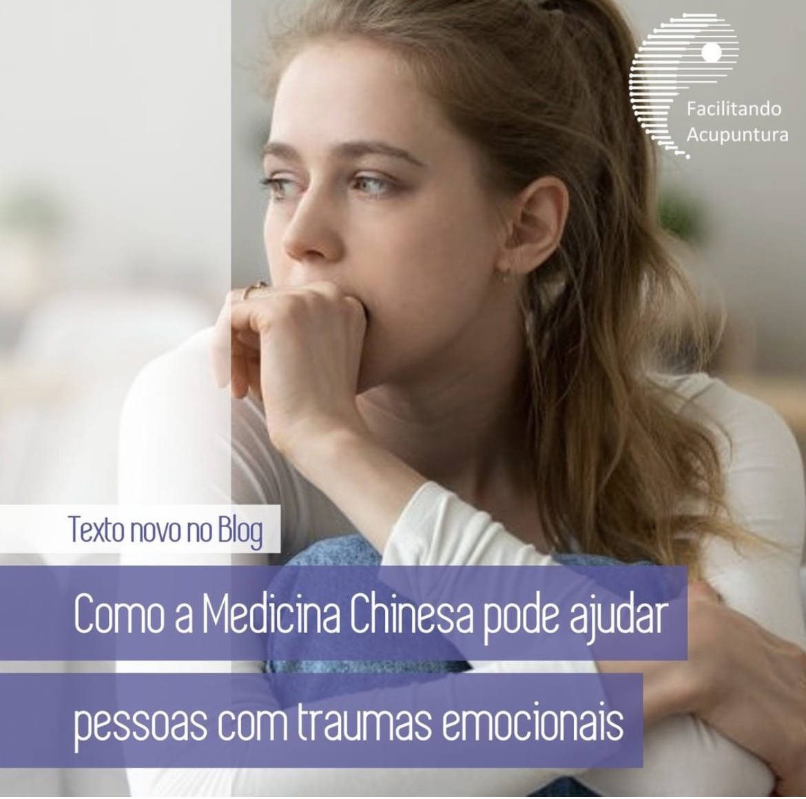 Traumas Emocionais, como a Medicina Chinesa pode Ajudar?