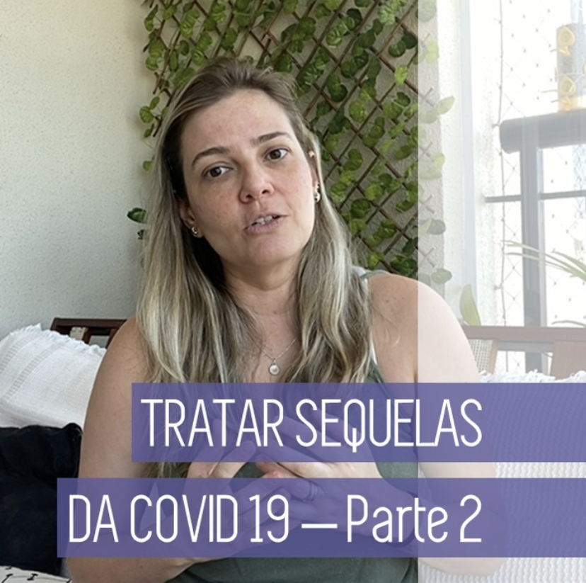 Uso da Medicina Chinesa e da Acupuntura nas sequelas de Covid19 – PARTE 2