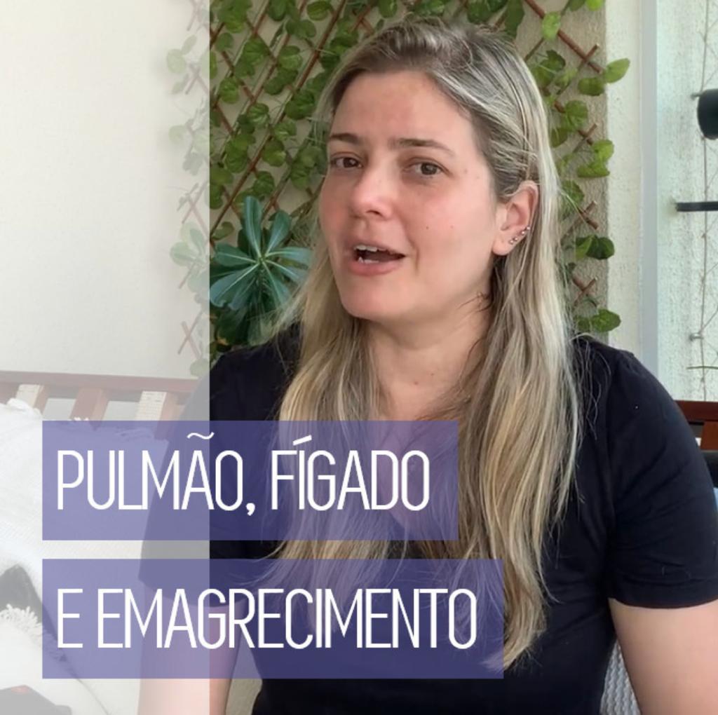 Pulmão, Fígado e o Emagrecimento